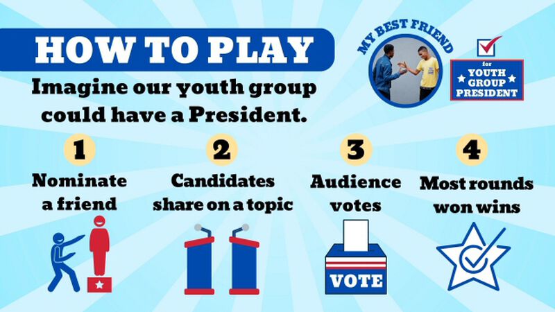 My Best Friend For Youth Group President!